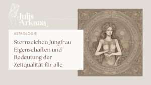 Mehr über den Artikel erfahren Sternzeichen Jungfrau Bedeutung