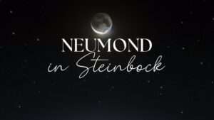 Mehr über den Artikel erfahren Neumond in Steinbock Bedeutung