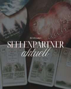 Julis Arkana Kartenlegen und spirituelle Beratung Seelenpartner aktuell Seelenpartner Orakel Tarot und Lenormand Kartenlegen
