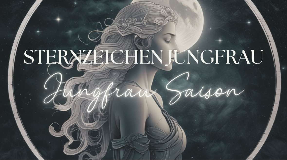 Mehr über den Artikel erfahren Sternzeichen Jungfrau Bedeutung